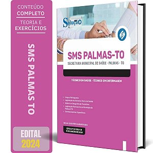 Apostila Prefeitura de Palmas TO (SMS Palmas) 2024 - Técnico em Saúde - Técnico em Enfermagem