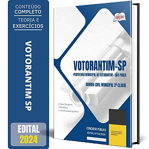 Apostila Prefeitura de Votorantim SP 2024 - Guarda Civil Municipal 2ª Classe