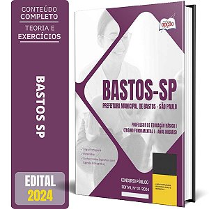 Apostila Prefeitura de Bastos SP 2024 - Professor de Educação Básica I (Ensino Fundamental I - Anos Iniciais)
