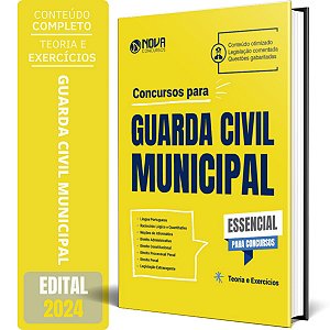 Apostila Essencial para Concursos 2024 - Guarda Civil Municipal