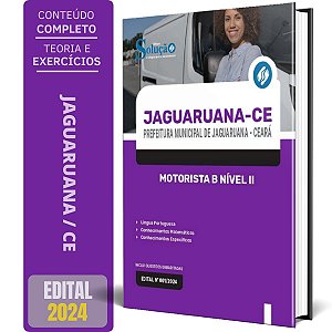 Apostila Prefeitura de Jaguaruana CE 2024 - Motorista B - Nível II