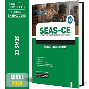 Apostila SEAS CE 2024 - Socioeducador