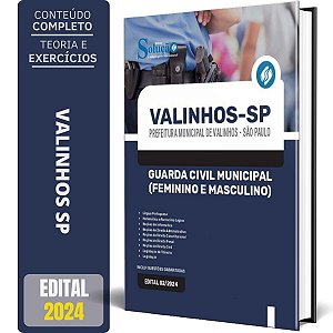 Apostila Prefeitura de Valinhos SP 2024 - Guarda Civil Municipal (Feminino e Masculino)