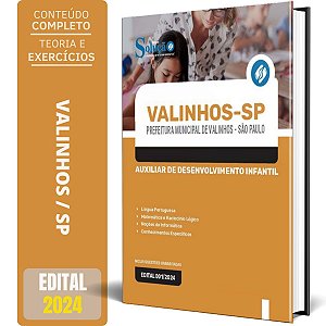 Apostila Prefeitura de Valinhos SP 2024 - Auxiliar de Desenvolvimento Infantil