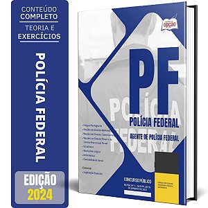 Apostila Polícia Federal (PF) 2024 - Agente de Polícia Federal