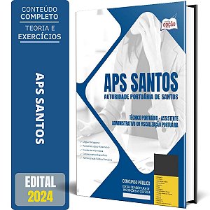 Apostila APS Santos 2024 - Técnico Portuário - Assistente Administrativo ou Fiscalização Portuária