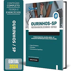 Apostila Prefeitura de Ourinhos SP 2024 - Técnico Municipal de Nível Médio - NT - Auxiliar de Enfermagem (Para atuar e