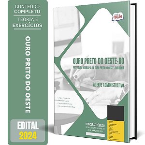 Apostila Prefeitura de Ouro Preto do Oeste RO 2024 - Agente Administrativo