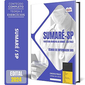 Apostila Prefeitura de Sumaré SP 2024 - Técnico de Enfermagem SMS