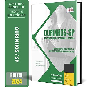 Apostila Prefeitura de Ourinhos SP 2024 - Técnico Municipal de Nível Médio - NT - Auxiliar de Enfermagem (Para atuar e