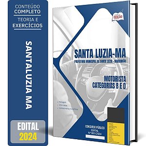 Apostila Prefeitura de Santa Luzia MA 2024 - Motorista - Categorias B e D