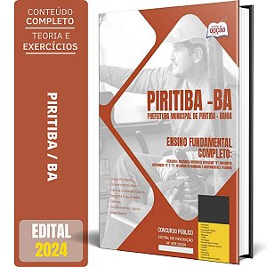 Apostila Prefeitura de Piritiba BA 2024 - Ensino Fundamental Completo