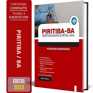 Apostila Prefeitura de Piritiba BA 2024 - Técnico de Enfermagem