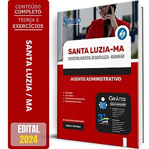 Apostila Prefeitura de Santa Luzia MA 2024 - Agente Administrativo