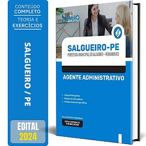Apostila Prefeitura de Salgueiro PE 2024 - Agente Administrativo