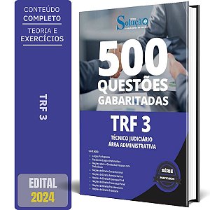 Caderno de Questões TRF 3 - Técnico Judiciário - Área Administrativa - 500 Questões Gabaritadas