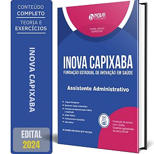 Apostila INOVA Capixaba ES 2024 - Assistente Administrativo