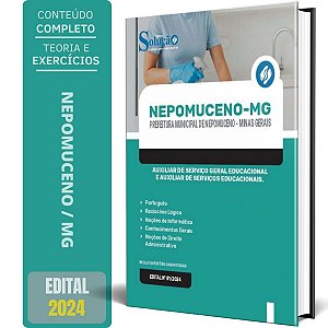 Apostila Prefeitura de Nepomuceno MG 2024 - Auxiliar de Serviço Geral Educacional e Auxiliar de Serviços Educacionais