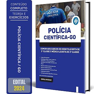 Apostila Polícia Científica GO 2024 - Comum aos Cargos de Odontolegista de 3ª Classe e Médico Legista de 3ª Classe