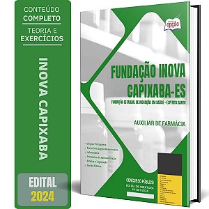 Apostila Fundação INOVA Capixaba ES 2024 - Auxiliar de Farmácia
