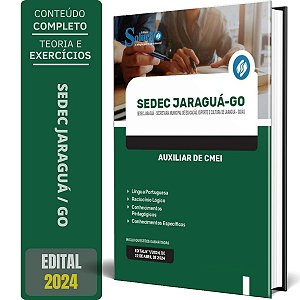 Apostila SEDEC Jaraguá GO 2024 - Auxiliar de CMEI