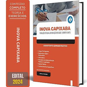 Apostila Fundação INOVA Capixaba ES 2024 - Assistente Administrativo