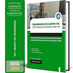 Apostila Prefeitura de São Domingos do Capim PA 2024 - Auxiliares de Serviços Educacionais: Porteiro, Servente, Serviç