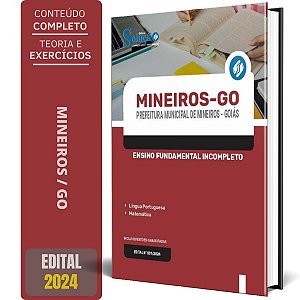 Apostila Prefeitura de Mineiros GO 2024 - Ensino Fundamental Incompleto