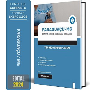 Apostila Prefeitura de Paraguaçu MG 2024 - Técnico Enfermagem