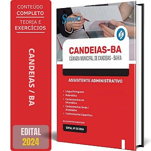 Apostila Câmara de Candeias BA 2024 - Assistente Administrativo