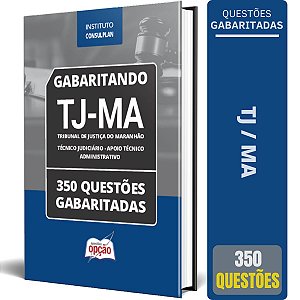Caderno de Testes TJ MA - Técnico Judiciário - Apoio Técnico Administrativo