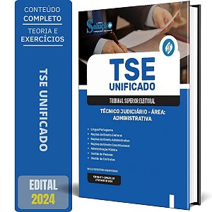 Apostila TSE UNIFICADO 2024 - Técnico Judiciário - Área Administrativa