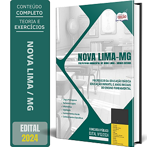 Apostila Prefeitura de Nova Lima MG 2024 - Professor da Educação Básica - Educação Infantil e Anos Iniciais do Ensino