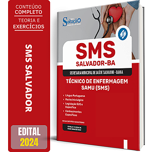 Apostila SMS Salvador 2024 - Técnico de Enfermagem - SAMU (SMS)