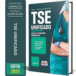 Apostila TSE Unificado 2024 - Analista Judiciário - Área: Apoio Especializado - Especialidade: Enfermagem