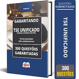 Caderno TSE Unificado - Técnico Judiciário - Área: Administrativa