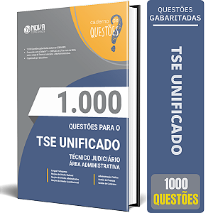 Caderno de Questões TSE Unificado 2024 - Técnico Judiciário - 1000 Testes