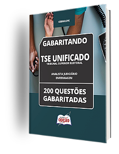 Caderno de Questões TSE Unificado - Analista - Enfermagem - 200 Testes