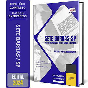Apostila Prefeitura de Sete Barras SP 2024 - Auxiliar Técnico Administrativo