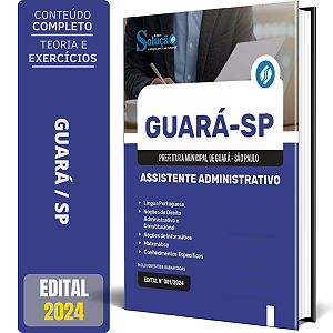Apostila Prefeitura de Guará SP 2024 - Assistente Administrativo