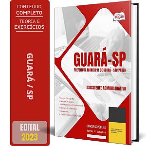 Apostila Prefeitura de Guará SP 2024 - Assistente Administrativo