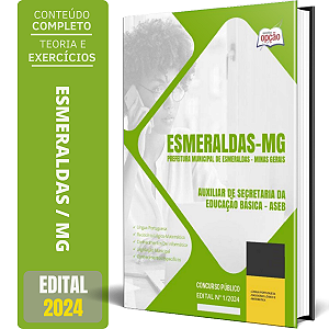 Apostila Prefeitura de Esmeraldas MG 2024 - Auxiliar de Secretaria da Educação Básica - ASEB