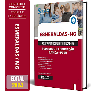Apostila Prefeitura de Esmeraldas MG 2024 - Pedagogo da Educação Básica - PDEB