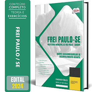 Apostila Prefeitura de Frei Paulo SE 2024 - Agente Educador/Auxiliar de Desenvolvimento Infantil