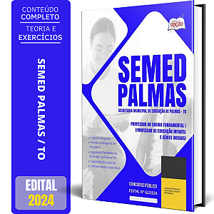 Apostila SEMED Palmas TO 2024 - Professor do Ensino Fundamental 1