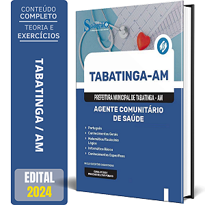 Apostila Prefeitura de Tabatinga AM 2024 - Agente Comunitário de Saúde