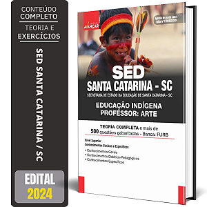 Apostila Sed - Santa Catarina Sc 2024 - Indígena - Professor Arte