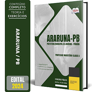 Apostila Prefeitura de Araruna PB 2024 - Professor Magistério Classe A