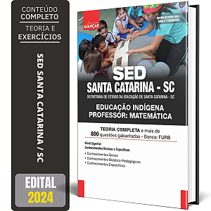 Apostila Sed Santa Catarina Sc 2024 - Indígena - Professor Matemática