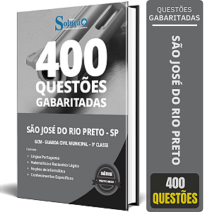 Caderno de Questões Prefeitura de São José do Rio Preto SP 2024 - GCM - Guarda Civil Municipal - 3ª Classe